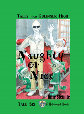 Julie Steimle: Tales From Gulinger High: Tale Six