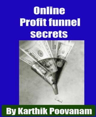 Karthik Poovanam: Online Profit funnel secrets