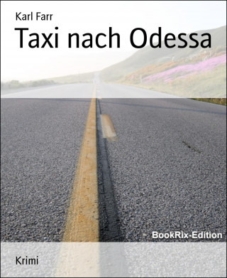 Karl Farr: Taxi nach Odessa
