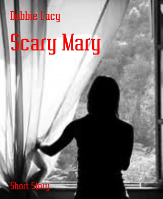 Debbie Lacy: Scary Mary