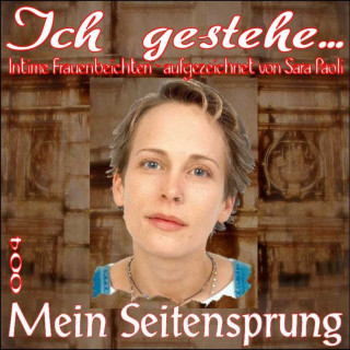 Sara Paoli: Ich gestehe 004 Mein Seitensprung