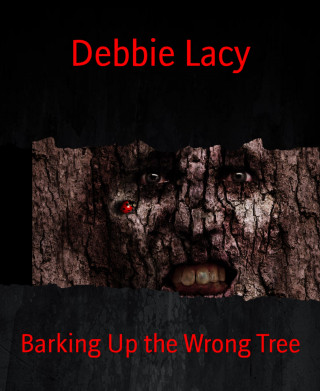 Debbie Lacy: Barking Up the Wrong Tree