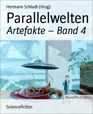 Hermann Schladt (Hrsg): Parallelwelten