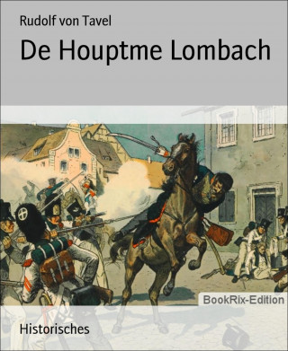 Rudolf von Tavel: De Houptme Lombach