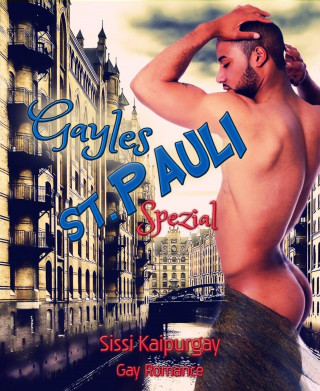 Sissi Kaipurgay: Gayles St. Pauli Spezial : Gay Romanze