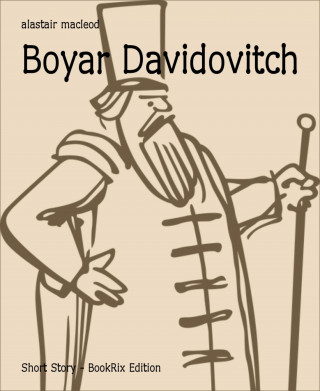 alastair macleod: Boyar Davidovitch