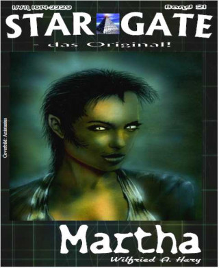 Wilfried A. Hary: STAR GATE 021: Martha