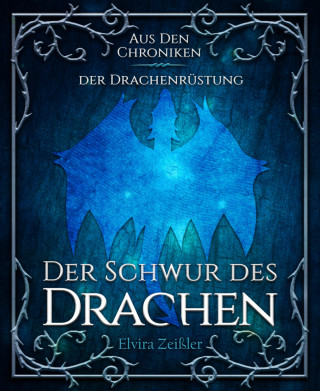 Elvira Zeißler: Der Schwur des Drachen