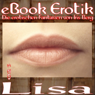 Iris Berg: eBook Erotik 025: Lisa