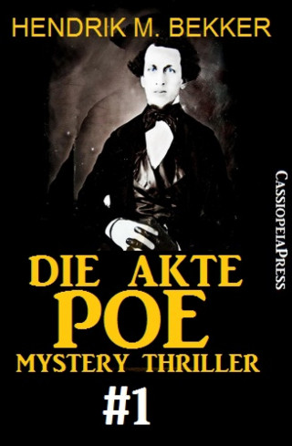 Hendrik M. Bekker: Die Akte Poe #1 - Mystery Thriller