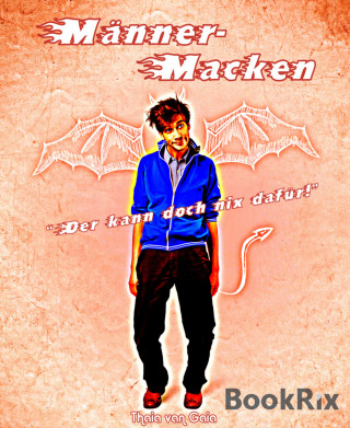 Thaia van Gaia: Männer-Macken