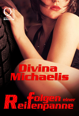 Divina Michaelis: Folgen einer Reifenpanne