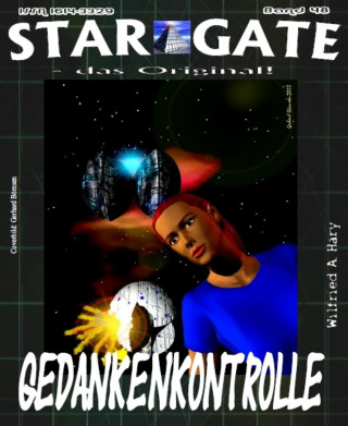 Wilfried A. Hary: STAR GATE 048: Gedankenkontrolle