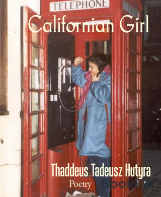 Thaddeus Tadeusz Hutyra: Californian Girl