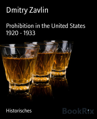 Dmitry Zavlin: Prohibition in the United States 1920 - 1933