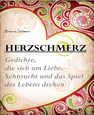 Bianca Schwarz: Herzschmerz