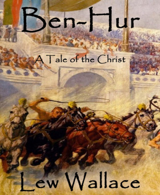 Lew Wallace: Ben-Hur