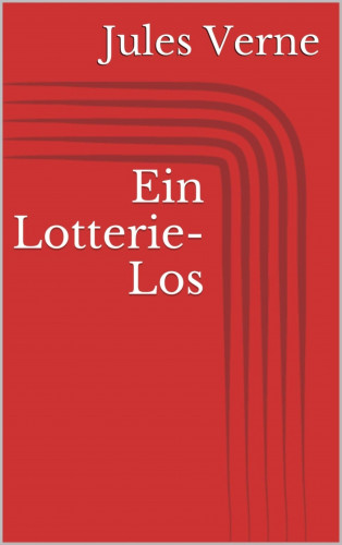 Jules Verne: Ein Lotterie-Los