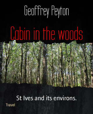 Geoffrey Peyton: Cabin in the woods