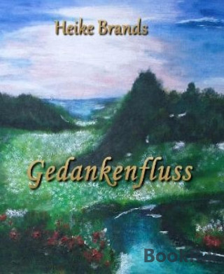 Heike Brands: Gedankenfluss