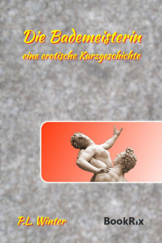 P.L. Winter: Die Bademeisterin