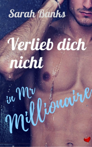 Sarah Banks: Verlieb dich nicht in Mr Millionaire