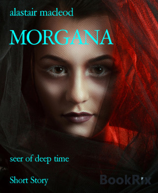 alastair macleod: MORGANA