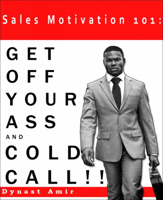 Dynast Amir: Sales Motivation 101