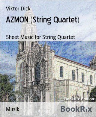 Viktor Dick: AZMON (String Quartet)