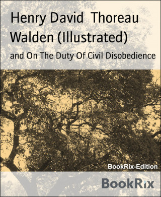 Henry David Thoreau: Walden (Illustrated)