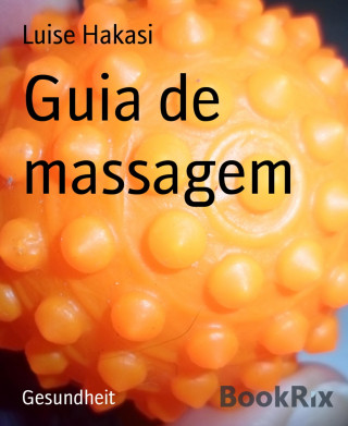 Luise Hakasi: Guia de massagem