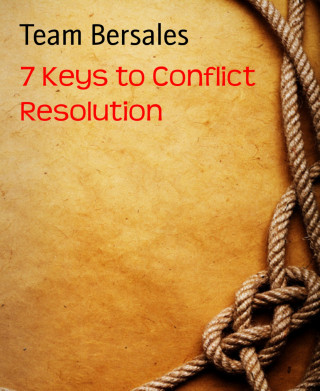 Team Bersales: 7 Keys to Conflict Resolution