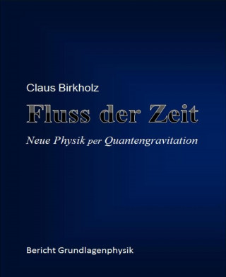 Claus Birkholz: Fluss der Zeit