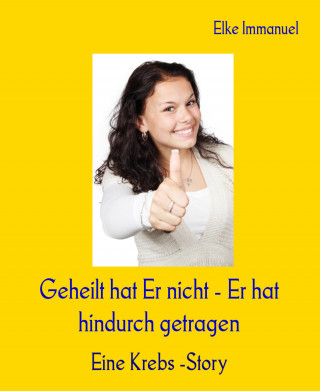 Elke Immanuel: Geheilt hat Er nicht - Er hat hindurch getragen