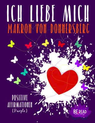 Makron von Donnersberg, Romy van Mader: Ich liebe mich ... (Purple)
