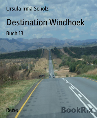 Ursula Irma Scholz: Destination Windhoek