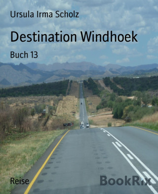 Ursula Irma Scholz: Destination Windhoek