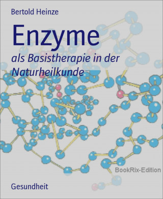 Bertold Heinze: Enzyme