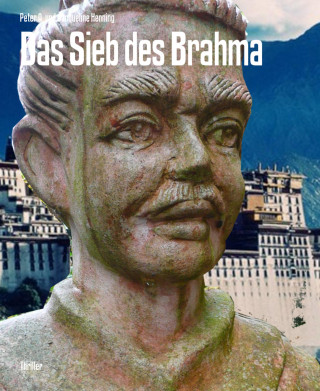 Peter A. und Jacqueline Henning: Das Sieb des Brahma