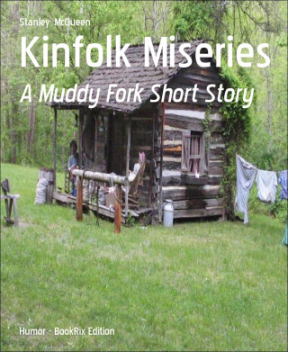 Stanley McQueen: Kinfolk Miseries