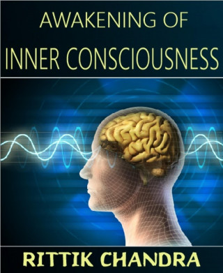 Rittik Chandra: Awakening of Inner Consciousness