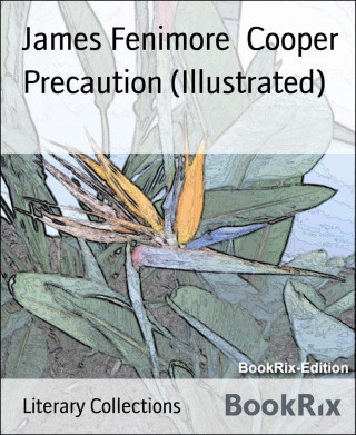 James Fenimore Cooper: Precaution (Illustrated)