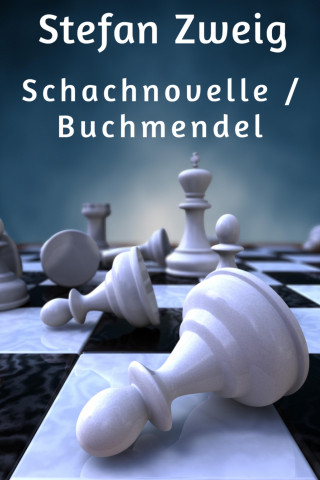 Stefan Zweig: Schachnovelle / Buchmendel