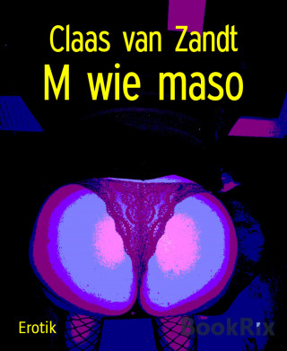 Claas van Zandt: M wie maso