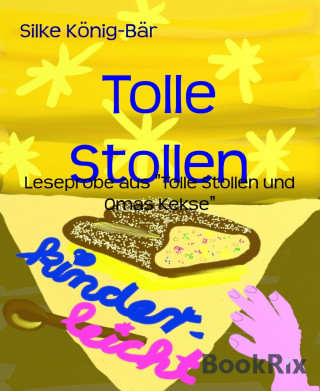 Silke König-Bär: Tolle Stollen