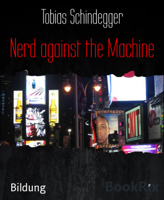 Tobias Schindegger: Nerd against the Machine