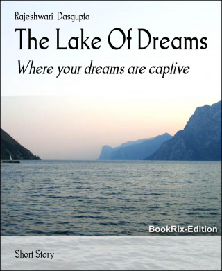 Rajeshwari Dasgupta: The Lake Of Dreams