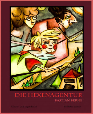 Bastian Berne: Die Hexenagentur