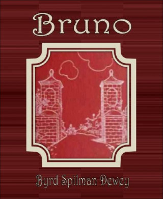 Byrd Spilman Dewey: Bruno