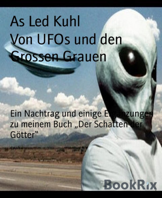 As Led Kuhl: Von UFOs und den Grossen Grauen